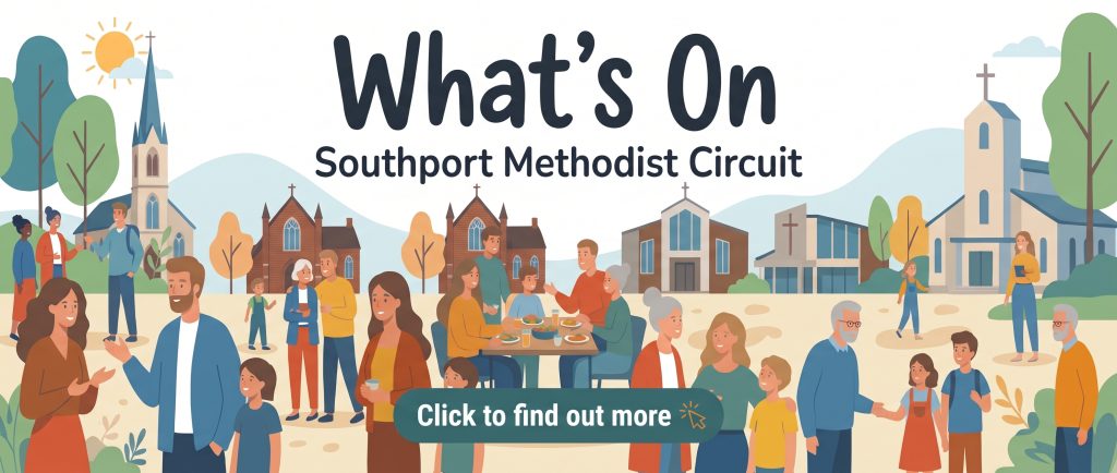 Southport Methodist Circiut Whats On